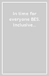 In time for everyone BES. Inclusive student s book. Per le Scuole superiori. Con e-book. Con espansione online. Vol. 2