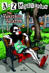 A to Z Mysteries: The Vampire s Vacation