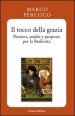 Il tocco della grazia. Pensieri, analisi e prosposte per la Basilicata