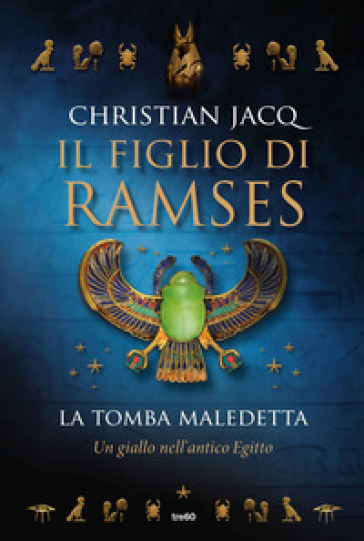 La tomba maledetta. Il figlio di Ramses - Christian Jacq