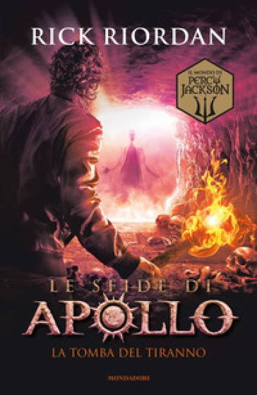 La tomba del tiranno. Le sfide di Apollo. 4. - Rick Riordan