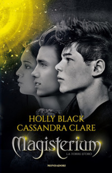 La torre d'oro. Magisterium. 5. - Holly Black - Cassandra Clare