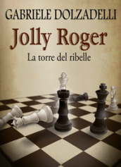 La torre del ribelle. Jolly Roger. 4.