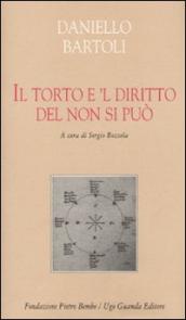 Il torto è  l diritto del non si può