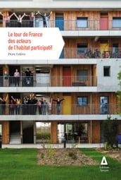 Le tour de France des acteurs de l habitat participatif