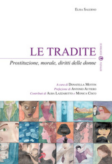 Le tradite. Prostituzione, morale, diritti delle donne - Elisa Salerno