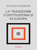 La tradizione costituzionale in Europa. Tre itinerari nazionali tra diritto e storia: Inghilterra, Germania e Francia