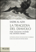 La tragedia del diavolo. Fede, ragione e potere nel mondo arabo