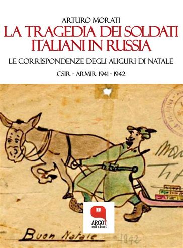 La tragedia dei soldati italiani in Russia - Arturo Morati