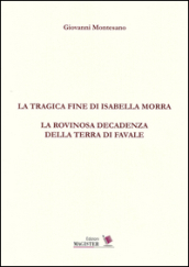 La tragica fine di Isabella Morra. La rovinosa decadenza della terra di Favale