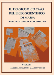 Il tragicomico caso del liceo scientifico di Massa nell autunno caldo del  69