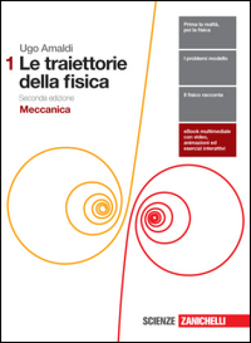 Le traiettorie della fisica. Per le Scuole superiori. Con e-book. Con espansione online. 1: Meccanica - Ugo Amaldi