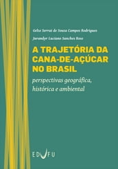 A trajetória da cana-de-açúcar no Brasil