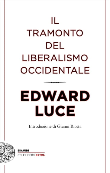 Il tramonto del liberalismo occidentale - Edward Luce