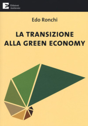 La transizione alla green economy - Edo Ronchi