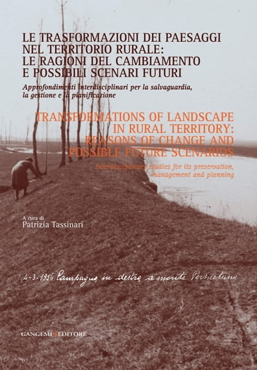 Le trasformazioni dei paesaggi nel territorio rurale: le ragioni del cambiamento e possibili scenari futuri - Franco Baraldi - Stefano Benni - Vincenzo Viscosi