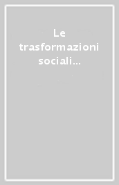 Le trasformazioni sociali dello spazio urbano. Verso una nuova geografia della città europea