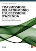 La trasmissione del patrimonio. Strumenti e soluzioni per il passaggio generazionale