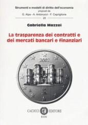 La trasparenza dei contratti e dei mercati bancari e finanziari