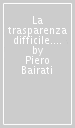 La trasparenza difficile. Storia di due giornali economici: «Il Sole» e «24 Ore»