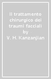 Il trattamento chirurgico dei traumi facciali