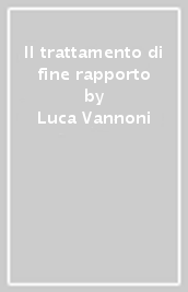 Il trattamento di fine rapporto