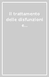 Il trattamento delle disfunzioni e dei disordini temporomandibolari