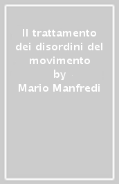 Il trattamento dei disordini del movimento