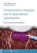 Il trattamento integrato per le dipendenze patologiche. Percorsi basati sulle evidenze