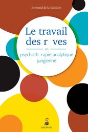 Le travail des rêves en psychothérapie analytique jungienne