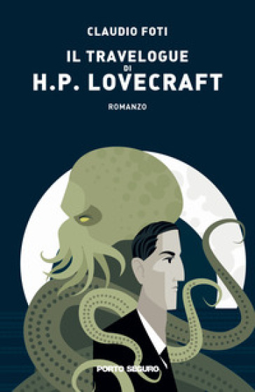 Il travelogue di H.P. Lovecraft - Claudio Foti