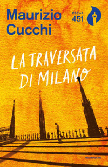 La traversata di Milano. Nuova ediz. - Maurizio Cucchi