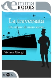 La traversata. Un amore di inizio secolo