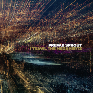 I trawl the megahertz (remastered) - Prefab Sprout