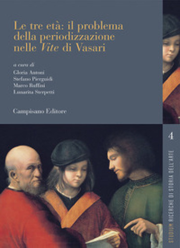 Le tre età: il problema della periodizzazione nelle «Vite» di Vasari
