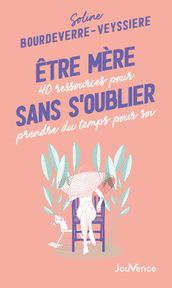 Être mère sans s oublier