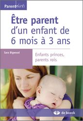 Être parent d un enfant de 6 mois à 3 ans