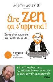 Être zen, ça s apprend !