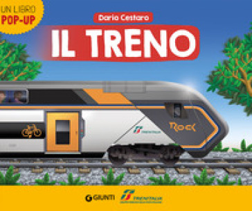 Il treno. Trenitalia. Un libro pop-up. Ediz. a colori - Dario Cestaro