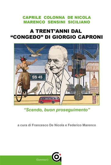 A trentanni dal "congedo" di Giorgio Caproni - AA.VV. Artisti Vari