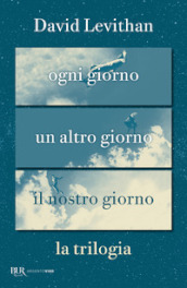 La trilogia. Ogni giorno-Un altro giorno-Il nostro giorno