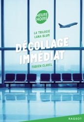 La trilogie Lana Blum - Décollage immédiat