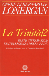 La trinità. 2: Parte sistematica: l