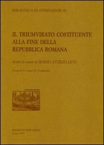 Il triumvirato costituente alla fine della Repubblica romana - Daniele Foraboschi - Alessandra Gara