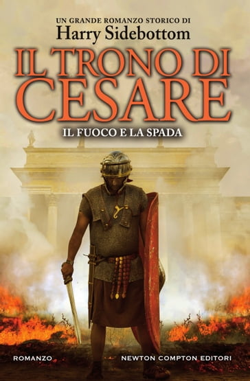 Il trono di Cesare. Il fuoco e la spada - Harry Sidebottom