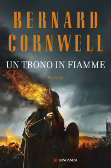 Un trono in fiamme. Le storie dei re sassoni - Bernard Cornwell