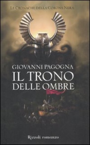 Il trono delle ombre. Le cronache della Corona Nera - Giovanni Pagogna