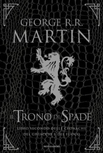 Il trono di spade. Libro secondo delle Cronache del ghiaccio e del fuoco. Ediz. lusso. 2: Il regno dei lupi-La regina dei draghi - George R.R. Martin