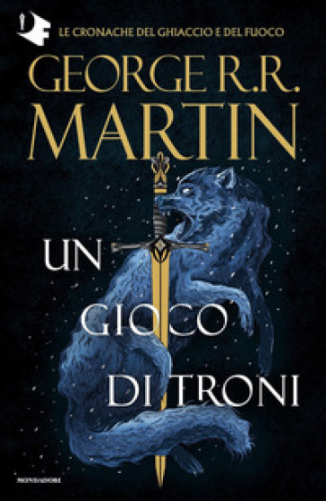 Il trono di spade. Vol. 1: Un gioco di troni - George R.R. Martin