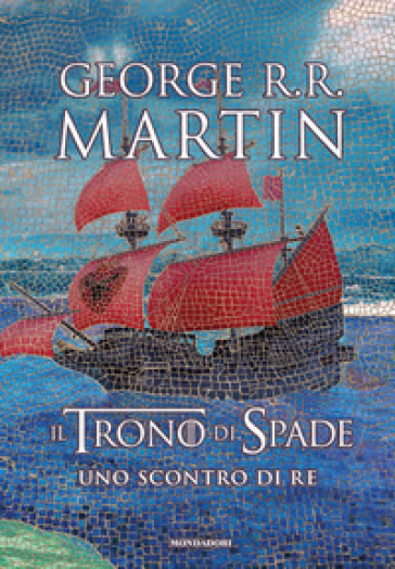 Il trono di spade. Vol. 2: Uno scontro di re - George R.R. Martin